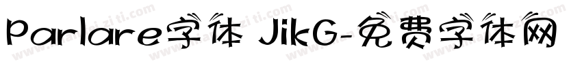 Parlare字体 JikG字体转换